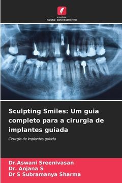portada Sculpting Smiles: Um guia completo para a cirurgia de implantes guiada (in Portuguese)