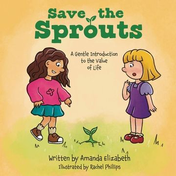 portada Save the Sprouts: A Gentle Introduction to the Value of Life (in English)