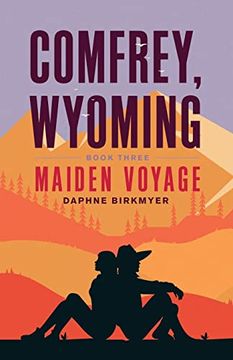 portada Comfrey, Wyoming: Maiden Voyage 