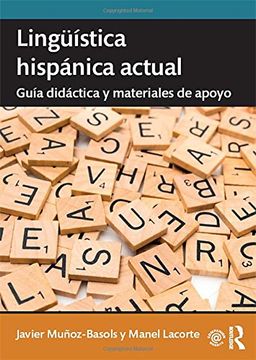 portada Introduccion a la Linguistica Hispanica Actual: Guia Didactica y Material de Apoyo Para Cursos Sobre Linguistica Hispanica: Introduccion a la Linguist (in English)