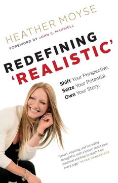 portada Redefining 'Realistic': Shift Your Perspective, Seize Your Potential, Own Your Story (in English)