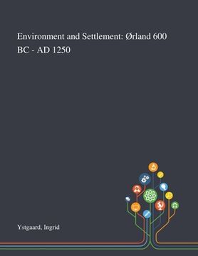portada Environment and Settlement: Ørland 600 BC - AD 1250 (en Inglés)