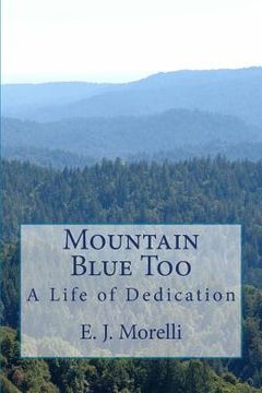 portada Mountain Blue Too: A Life of Dedication (in English)