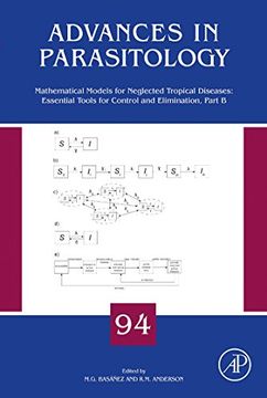 portada Mathematical Models for Neglected Tropical Diseases: Essential Tools for Control and Elimination, Part b, Volume 94 (Advances in Parasitology) (en Inglés)