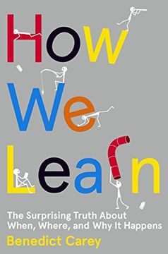 portada How we Learn: The Surprising Truth About When, Where, and why it Happens (en Inglés)