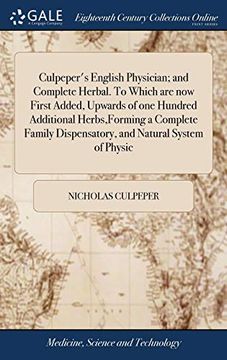 portada Culpeper's English Physician; And Complete Herbal. To Which are now First Added, Upwards of one Hundred Additional Herbs,Forming a Complete Family Dispensatory, and Natural System of Physic (en Inglés)