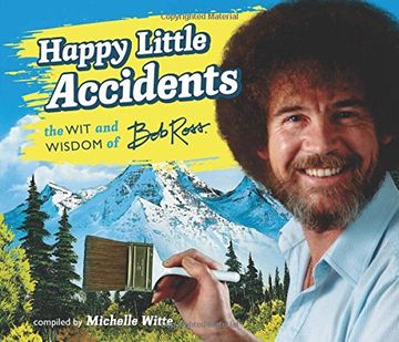portada Happy Little Accidents: The Wit & Wisdom of Bob Ross (en Inglés)