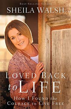 portada Loved Back to Life: How i Found the Courage to Live Free (in English)