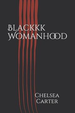 portada Blackkk Womanhood (in English)