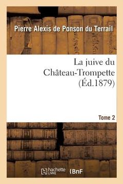 portada La Juive Du Château-Trompette Tome 2 (en Francés)