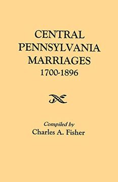portada Central Pennsylvania Marriages, 1700-1896 (en Inglés)