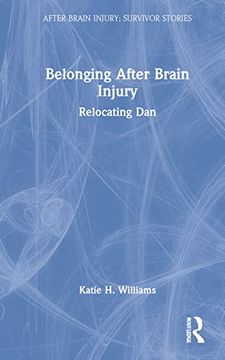 portada Belonging After Brain Injury: Relocating dan (After Brain Injury: Survivor Stories) (en Inglés)
