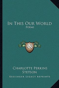 portada in this our world: poems