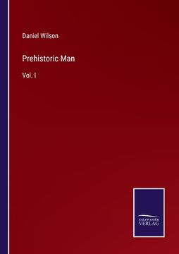 portada Prehistoric Man: Vol. I (in English)