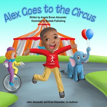 portada Alex Goes to the Circus (en Inglés)