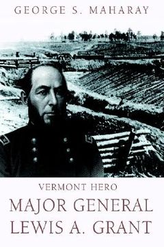 portada vermont hero: major general lewis a. grant (en Inglés)