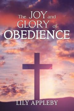 portada The Joy and Glory of Obedience (en Inglés)