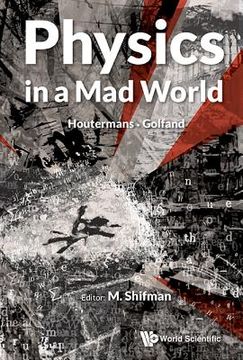 portada Physics in a Mad World (en Inglés)