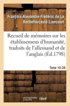 portada Recueil de Mémoires Sur Les Établissemens d'Humanité, Vol. 10, Mémoire N° 28: Traduits de l'Allemand Et de l'Anglais. (in French)