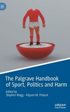 portada The Palgrave Handbook of Sport, Politics and Harm
