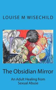 portada The Obsidian Mirror: An Adult Healing From Sexual Abuse (in English)