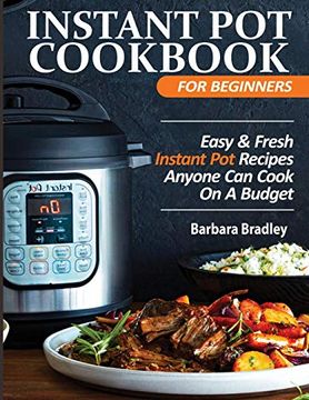 portada Instant pot Cookbook for Beginners: Easy & Fresh Instant pot Recipes Anyone can Cook on a Budget (en Inglés)
