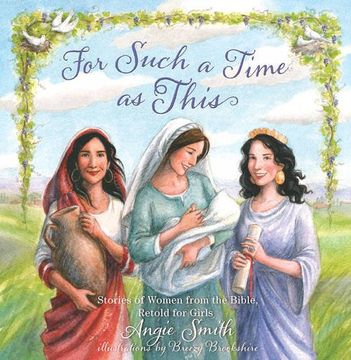 portada For Such a Time as This: Stories of Women from the Bible, Retold for Girls (en Inglés)