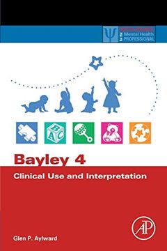 portada Bayley 4 Clinical use and Interpretation (Practical Resources for the Mental Health Professional) 