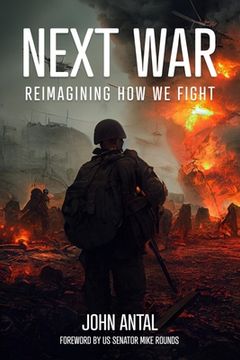 Next War: Reimagining How We Fight (en Inglés)