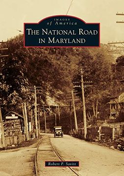 portada The National Road in Maryland (Images of America) (in English)