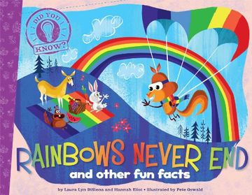 portada Rainbows Never End: And Other Fun Facts (en Inglés)