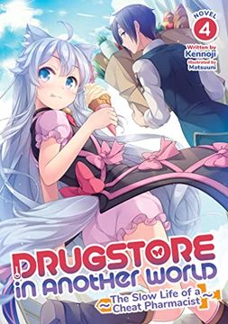 portada Drugstore in Another World: The Slow Life of a Cheat Pharmacist (Light Novel) Vol. 4 (en Inglés)