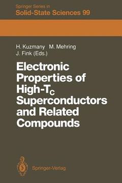portada electronic properties of high-tc superconductors and related compounds: proceedings of the international winter school, kirchberg, tyrol, march 3 10, (en Inglés)