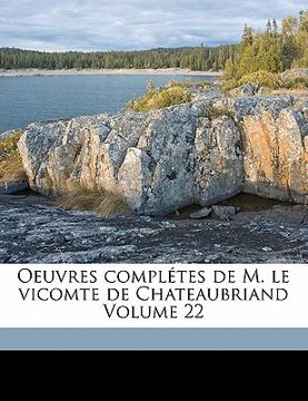 portada Oeuvres complétes de M. le vicomte de Chateaubriand Volume 22 (en Francés)