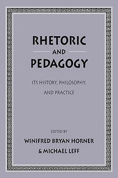 portada rhetoric as pedagogy: its history, philosophy, and practice: essays in honor of james j. murphy