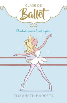 portada Bailar con el Corazon (Clase de Ballet 5)