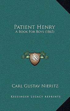 portada patient henry: a book for boys (1865) (in English)