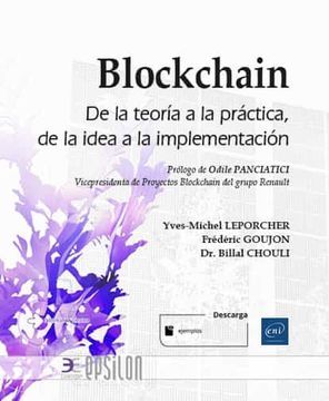 portada Blockchain: De la Teoria a la Practica, de la Idea a la Implementacion