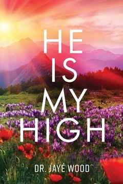 portada He Is My High (en Inglés)