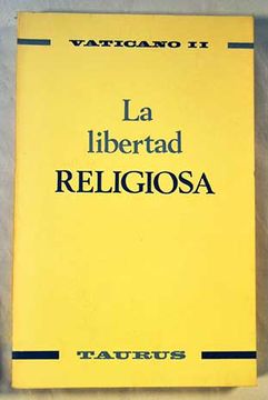 portada La libertad religiosa: Declaracin Dignitatis humanae personae. Texto latino y traduccin espaola