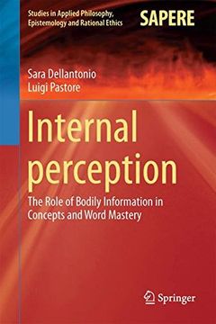 portada Internal Perception: The Role of Bodily Information in Concepts and Word Mastery (Studies in Applied Philosophy, Epistemology and Rational Ethics)