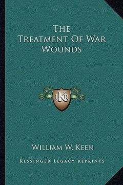 portada the treatment of war wounds (in English)