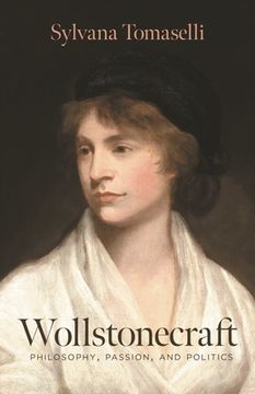 portada Wollstonecraft: Philosophy, Passion, and Politics (in English)