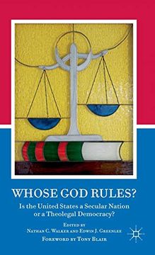 portada Whose god Rules? Is the United States a Secular Nation or a Theolegal Democracy? 