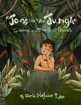 Jack in the Jungle: In Search of a True Best Friend (en Inglés)