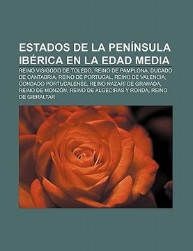 Libro Estados De La Pen Nsula Ib Rica En La Edad Media: Reino Visigodo ...