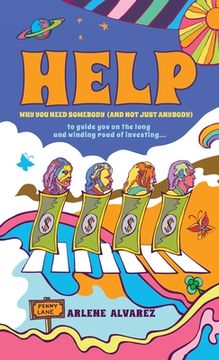 portada Help: Why You Need Somebody (And Not Just Anybody) to Guide You on the Long and Winding Road of Investing (en Inglés)