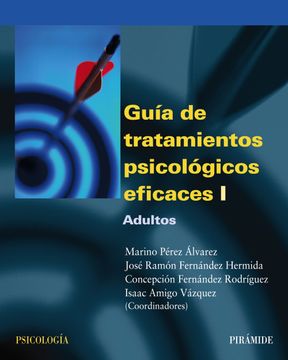portada Guía de Tratamientos Psicológicos Eficaces i: Adultos: 1 (Psicología) (in Spanish)