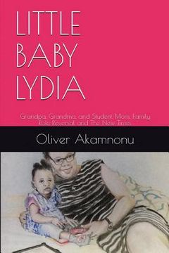 portada Little Baby Lydia: Grandpa, Grandma and Student Mom, Saga of family role reversal and the new times
