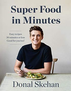 portada Super Food in Minutes: Easy Recipes, Fast Food, all Healthy (en Inglés)